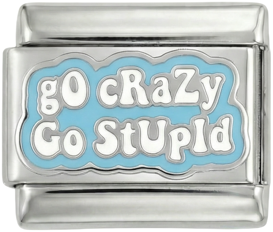 Go crazy, Go stupid, on Silver - go-crazy-go-stupid-on-silver.png